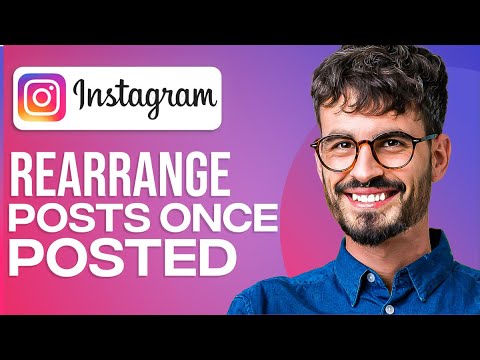 Rearrange Instagram Posts